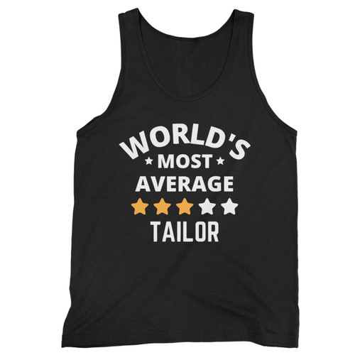 Worlds Most Average Tailor Tank Top