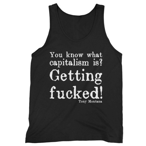 You Know What Capitalism Is Getting Fu Tank Top