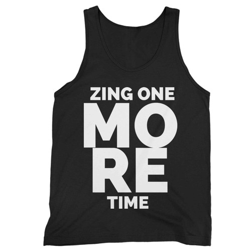 Zing One More Time Tank Top