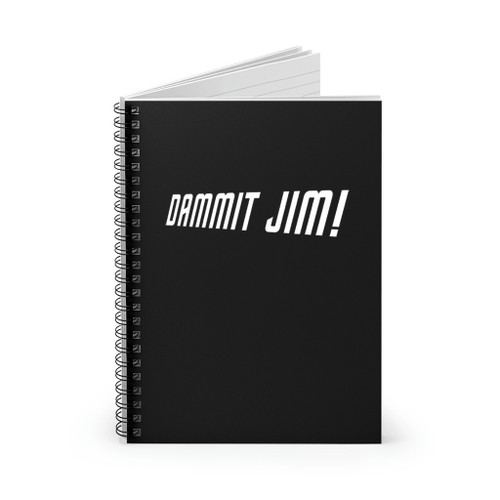 Dammit Jim Spiral Notebook