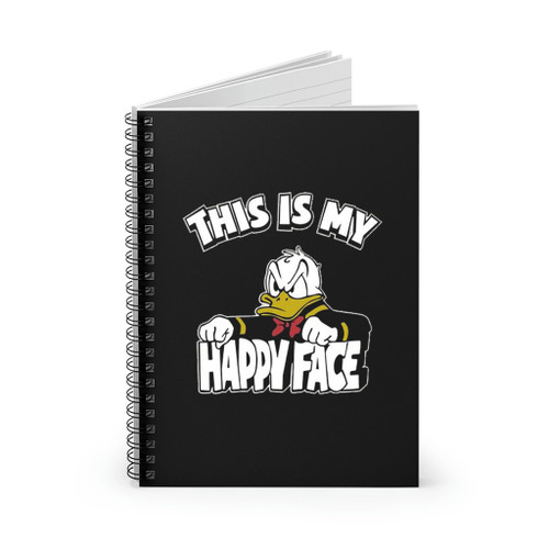 This Is My Happy Face Donald Duck Spiral Notebook