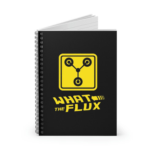 What The Flux Capacitor Back To The Future Spiral Notebook