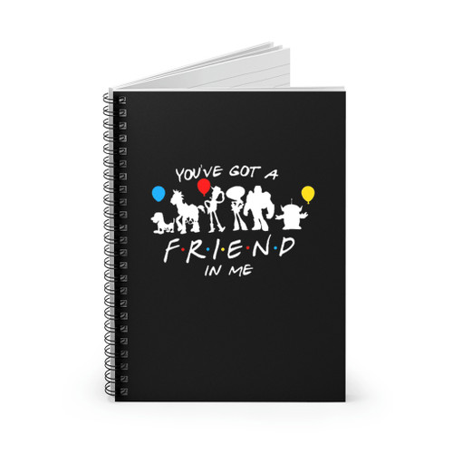 You Have Got A Friend In Me Toy Story Disney Spiral Notebook