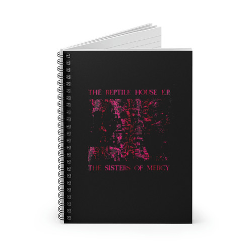 The Sisters Of Mercy The Reptile House Ep Spiral Notebook