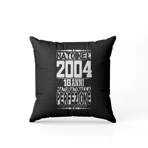 18 Years Man Birthday 2004 Pillow Case Cover