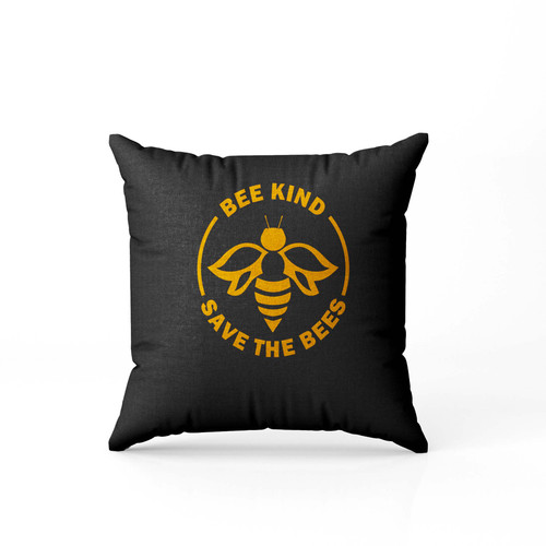 Bee Kind Save The Bees Pillow Case Cover