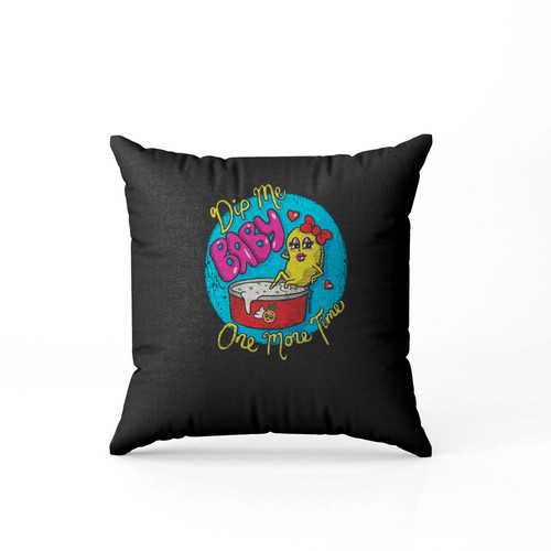 Cartoon Dip Me Baby One More Time Pillow Case Cover