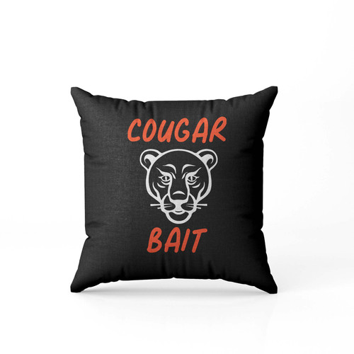 Cougar Bait Pillow Case Cover