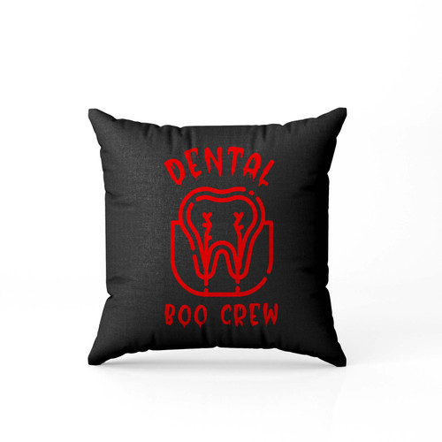 Dental Boo Crew 2 Pillow Case Cover