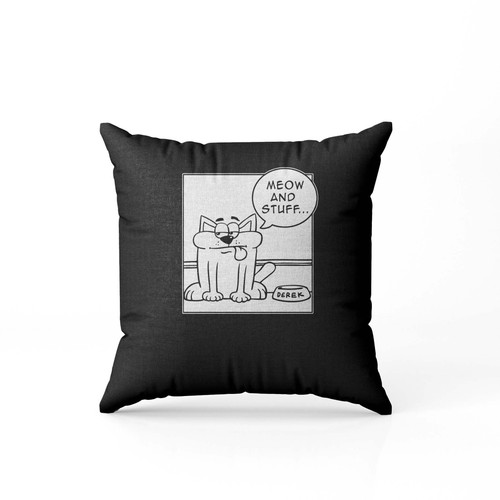 Derek The Cat Meow And Stuff Pillow Case Cover