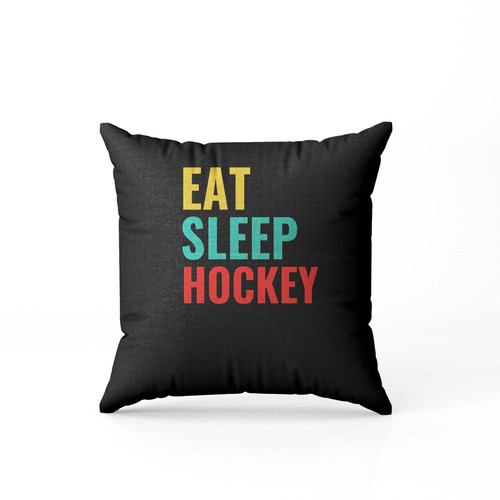 Eat Sleep Hockey Pillow Case Cover