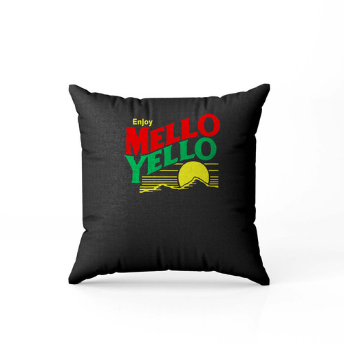 Enjoy Mello Yello Pillow Case Cover