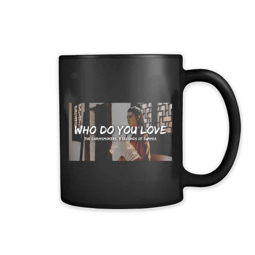 The Chainsmokers Who Do You Love Poster 11oz Mug