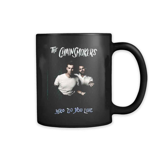 The Chainsmokers Who Do You Love Green 11oz Mug