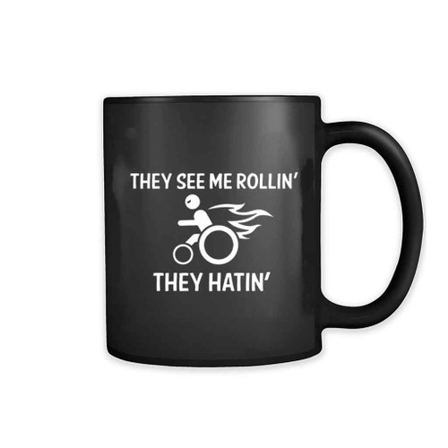 They See Me Rollin Wheelchair 11oz Mug