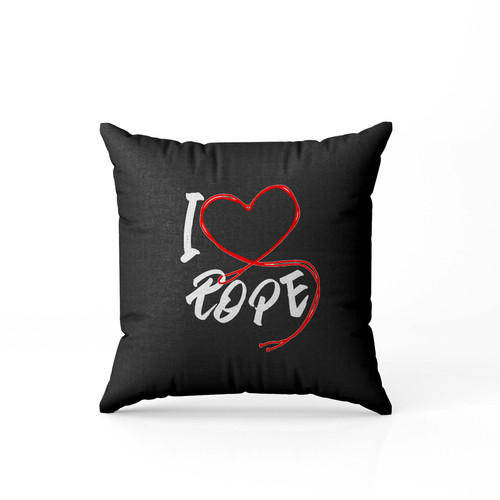 I Heart Rope I Love Rope Bondage Pillow Case Cover
