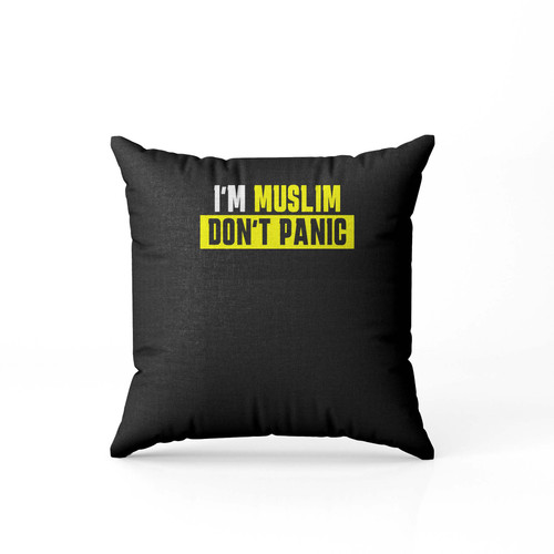 Iam Muslim Dont Panic Pillow Case Cover