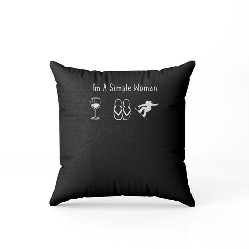 Im A Simple Woman Snowboarding Pillow Case Cover