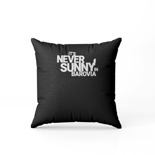 Its Never Sunny In Barovia White Pillow Case Cover