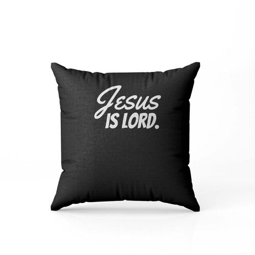 Jesus Is Lord Christian Pillow Case Cover