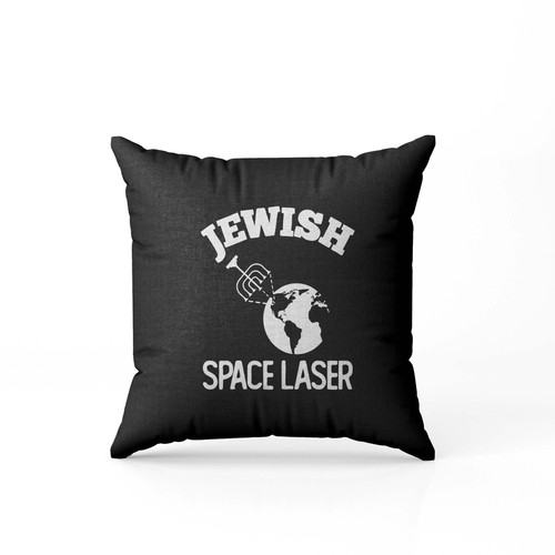 Jewish Space Laser Funny Trending Secret Pillow Case Cover