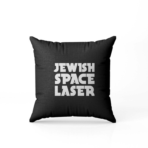 Jewish Space Laser Funny Viral Pillow Case Cover