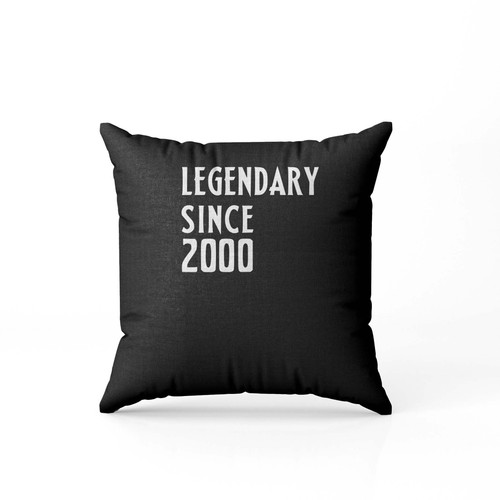 Legendary Since 2000 Pillow Case Cover