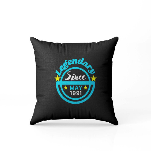 Legendary Since May 1991 Pillow Case Cover