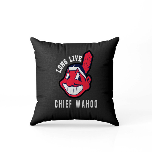 Long Live Chief Wahoo Cleveland Indians Baseball Pillow Case Cover