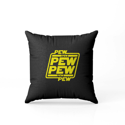 Pew Pew Pew Pew  Pillow Case Cover