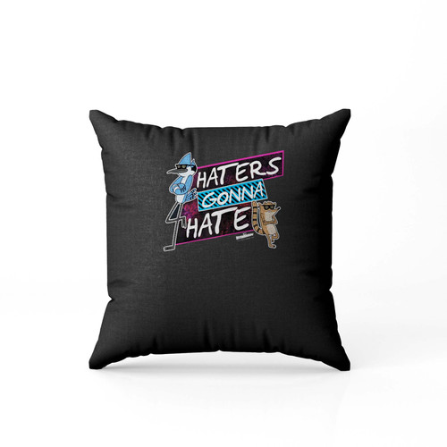Regular Show Haters Gonna Hate  Pillow Case Cover