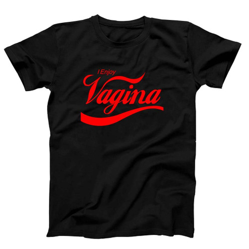 I Enjoy Vagina Funny Man's T-Shirt Tee