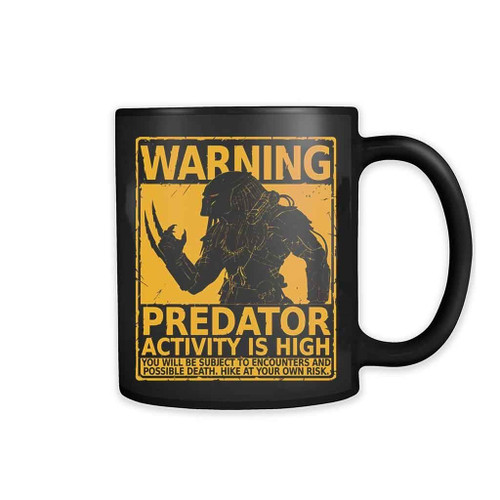 Predator Hunting Season Beware Of Wild Yautja 11oz Mug