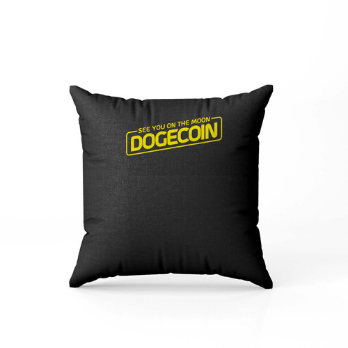 See You On The Moon Dogecoin  Pillow Case Cover