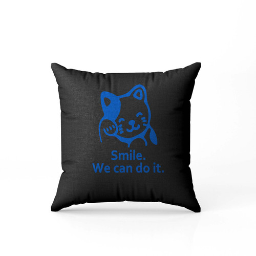 Smile We Can Do It  Pillow Case Cover