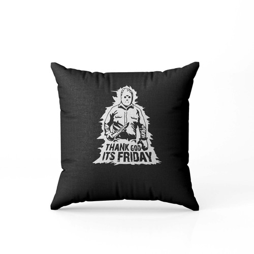 Thank God Its Friday Jason Voorhees  Pillow Case Cover