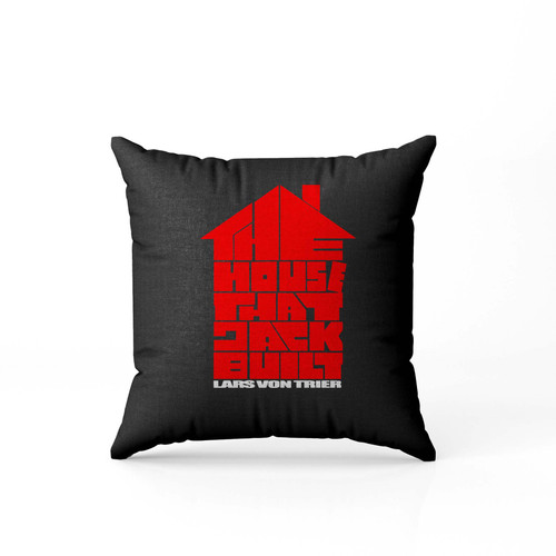 The House That Jack Built Lars Von Trier  Pillow Case Cover