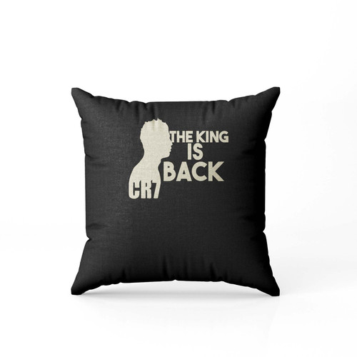 The King Is Back Cristiano Ronaldo  Pillow Case Cover