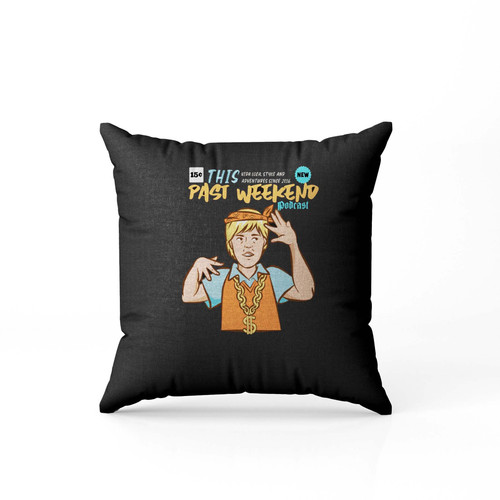 This Past Weekend White Gangsta  Pillow Case Cover