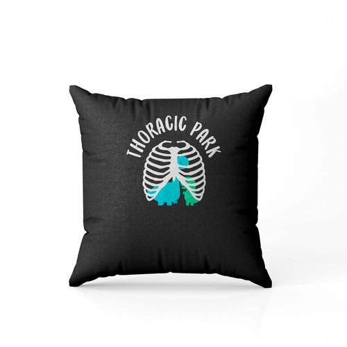 Thoracic Park Funny Dinosaur  Pillow Case Cover