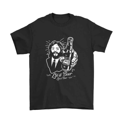 Beatles Let It Beer Man's T-Shirt Tee
