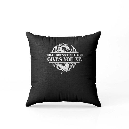 What Doesnt Kill You Give You Xp Tabletop Rpg Gaming  Pillow Case Cover