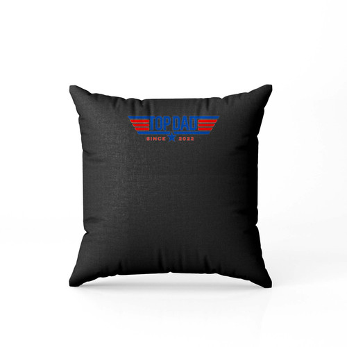 Year Top Dad Top Gun Inspired  Pillow Case Cover
