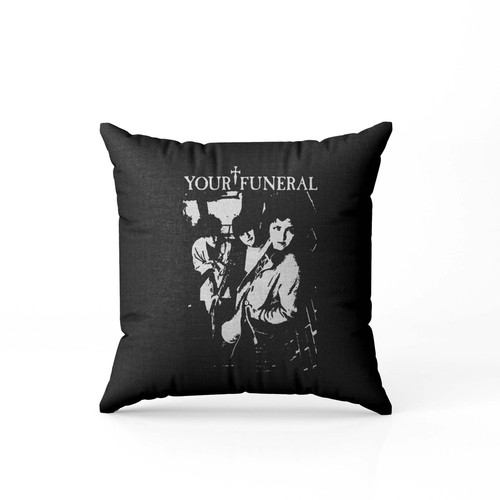 Your Funeral Christian Death 45 Grave  Pillow Case Cover