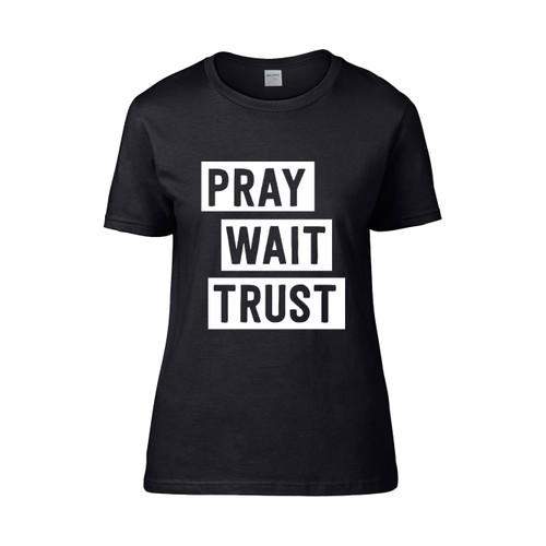 Pray Wait Trust 2 Monster Women's T-Shirt Tee