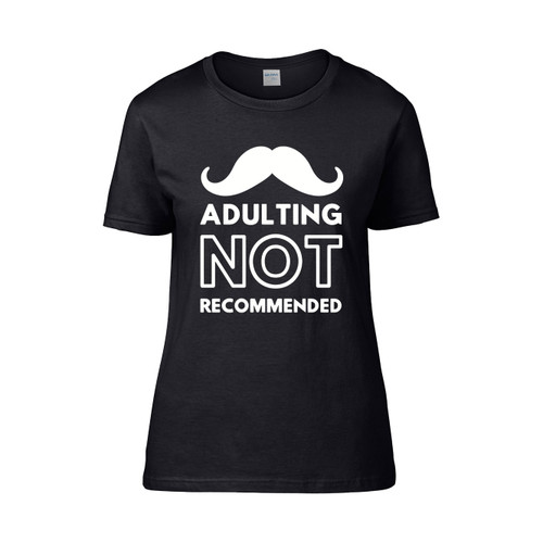 Adulting Would Not Recommend 07 Monster Women's T-Shirt Tee