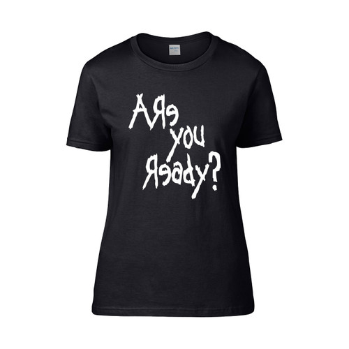 Are You Ready Monster Women's T-Shirt Tee