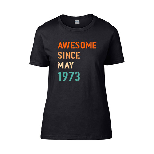 Awesome Since May 1973 Monster Women's T-Shirt Tee