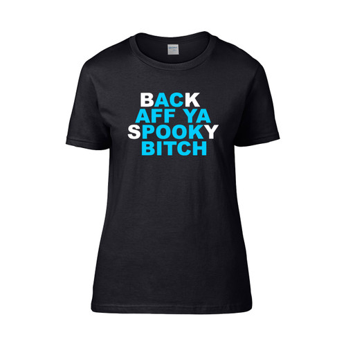 Back Aff Ya Spooky Bitch Blue Monster Women's T-Shirt Tee