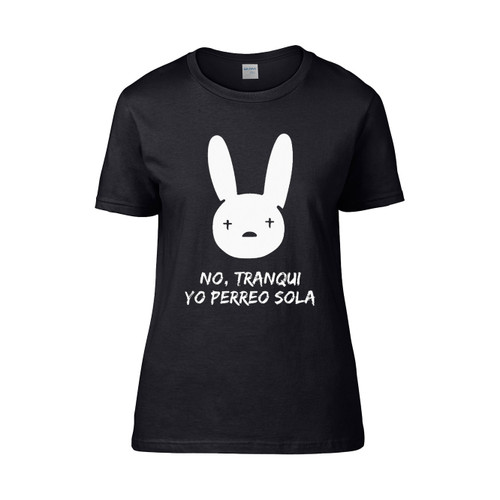 Bad Bunny No Tranqui You Perreo Sola Monster Women's T-Shirt Tee